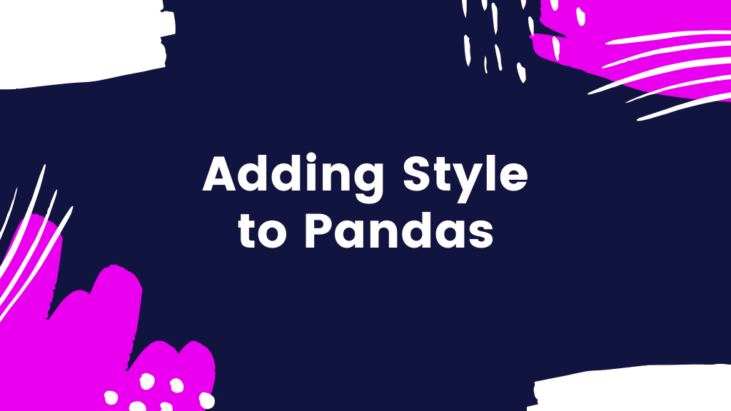 Cover image of adding style to Pandas