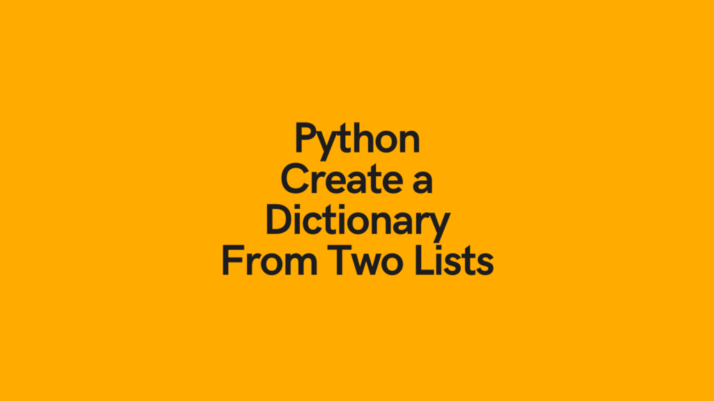 Python Create a Dictionary from Two Lists Cover Image