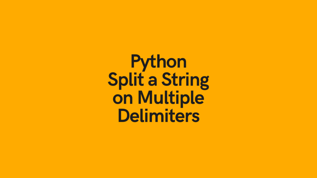 Python Split a String on Multiple Delimiters Cover Image