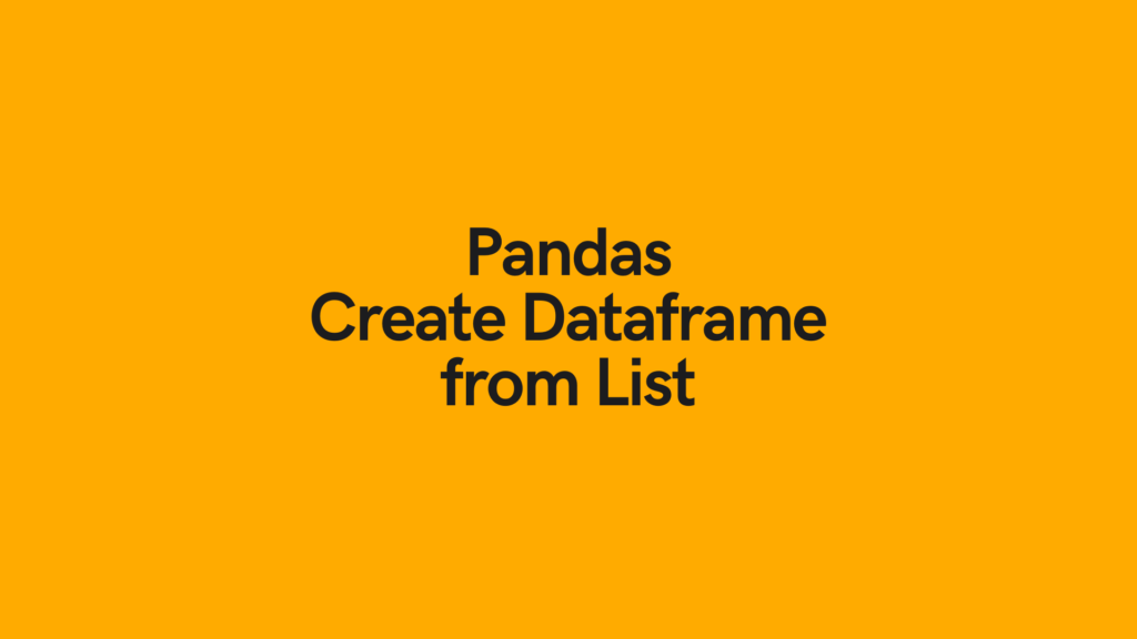 Pandas Create Dataframe from List Cover Image