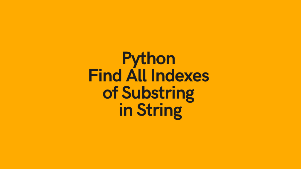 Python Find All Indexes of Substring in String Cover Image