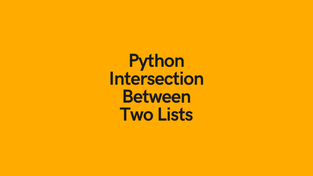 Python Intersection Between Two Lists Cover Image