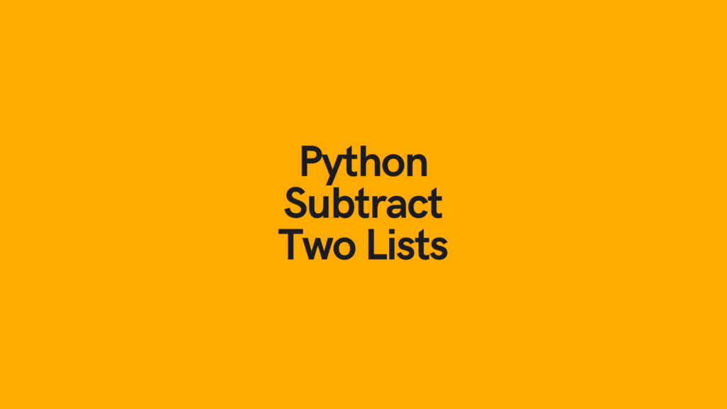 Python Subtract Two Lists Cover Image