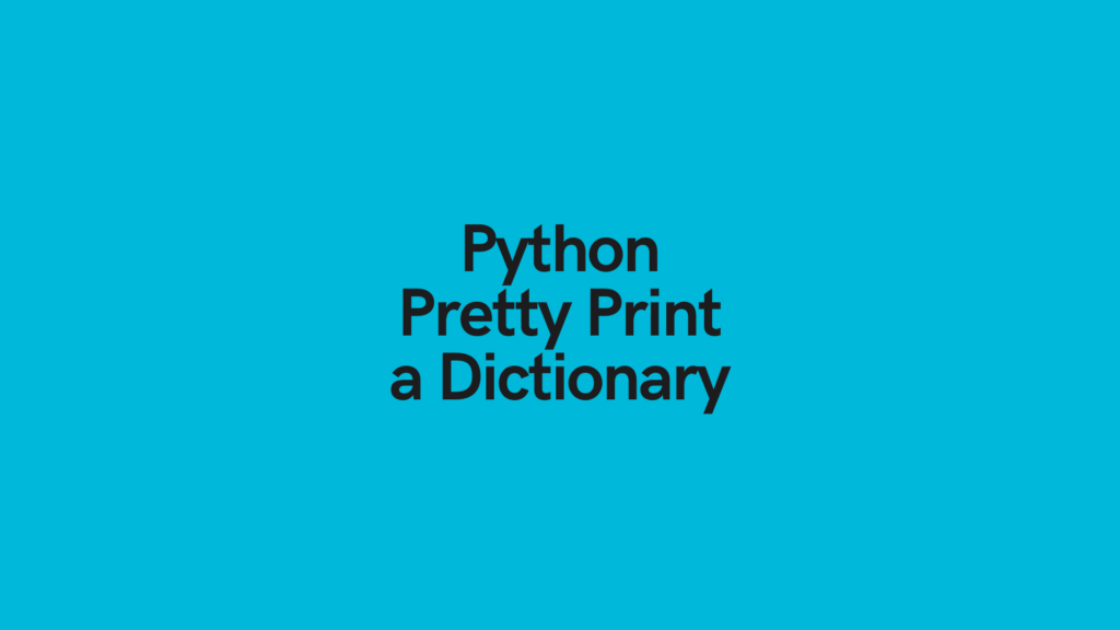 Python Pretty Print a Dictionary Cover Image