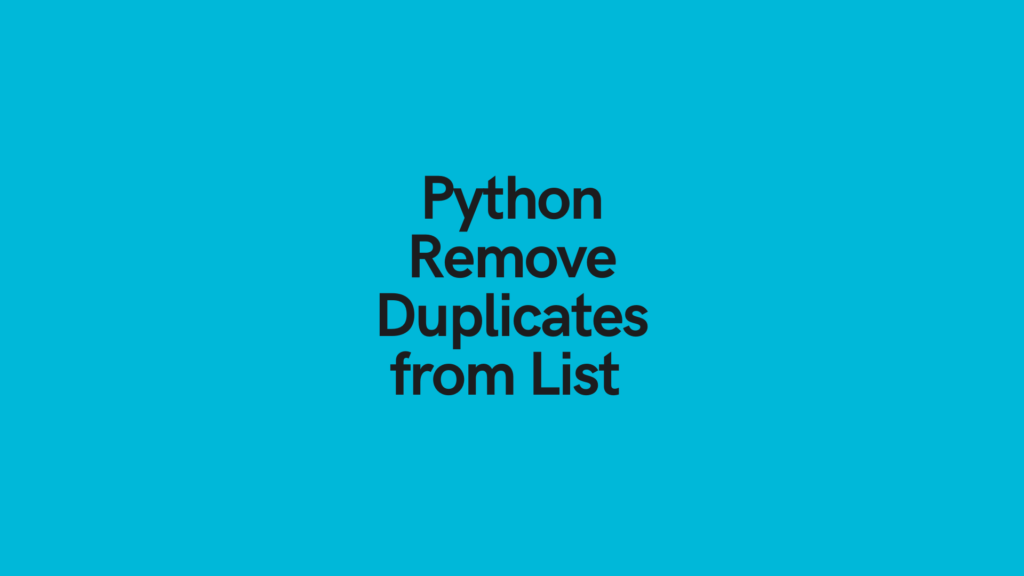 Python Remove Duplicates from List Cover Image