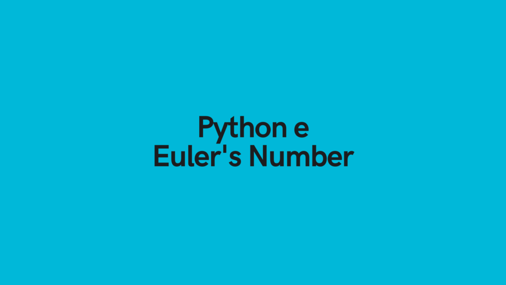 Python e Euler's Number Cover Image