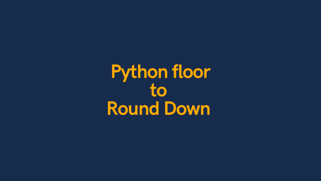 Python floor to round down Cover Image