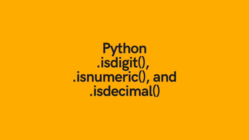 Python isdigit isnumeric and isdecimal cover image