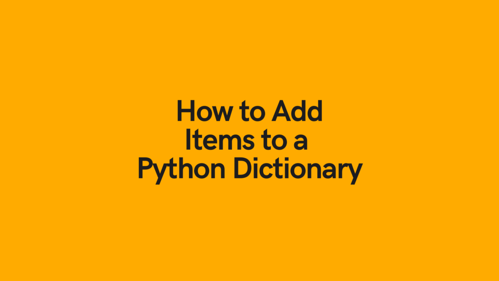 How to Add Items to a Python Dictionary Cover Image