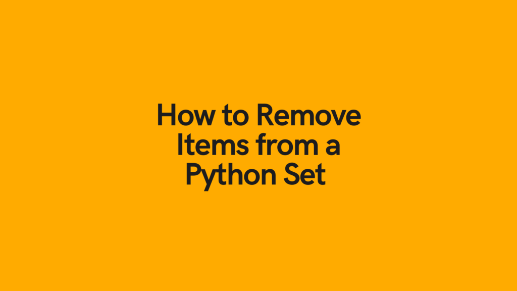 How to Remove Items from a Python Set Cover Image