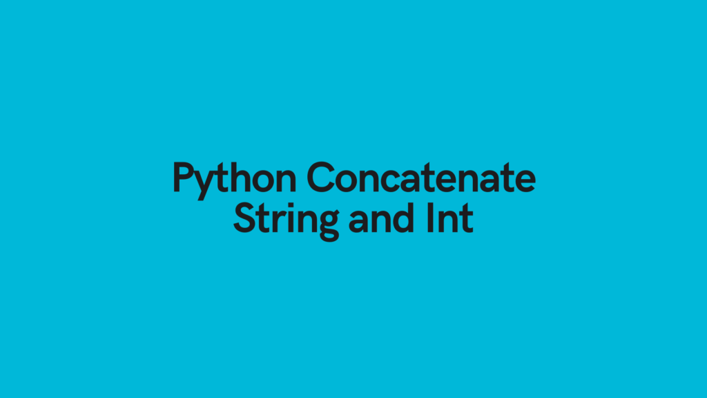 Python Concatenate String and Int Integer Cover Image