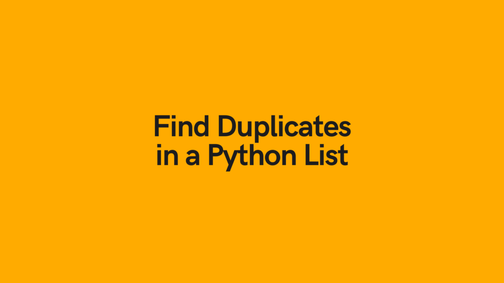 Find Duplicates in a Python List Cover Image