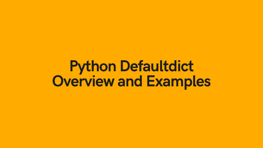 Python Defaultdict Overview and Examples Cover image