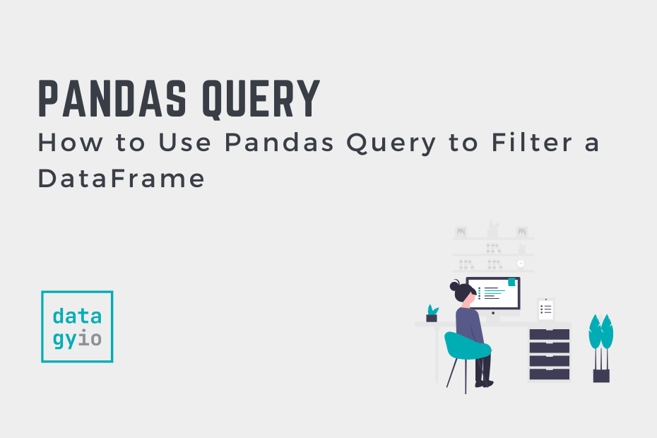 How to Use Pandas Query to Filter a DataFrame Cover Image