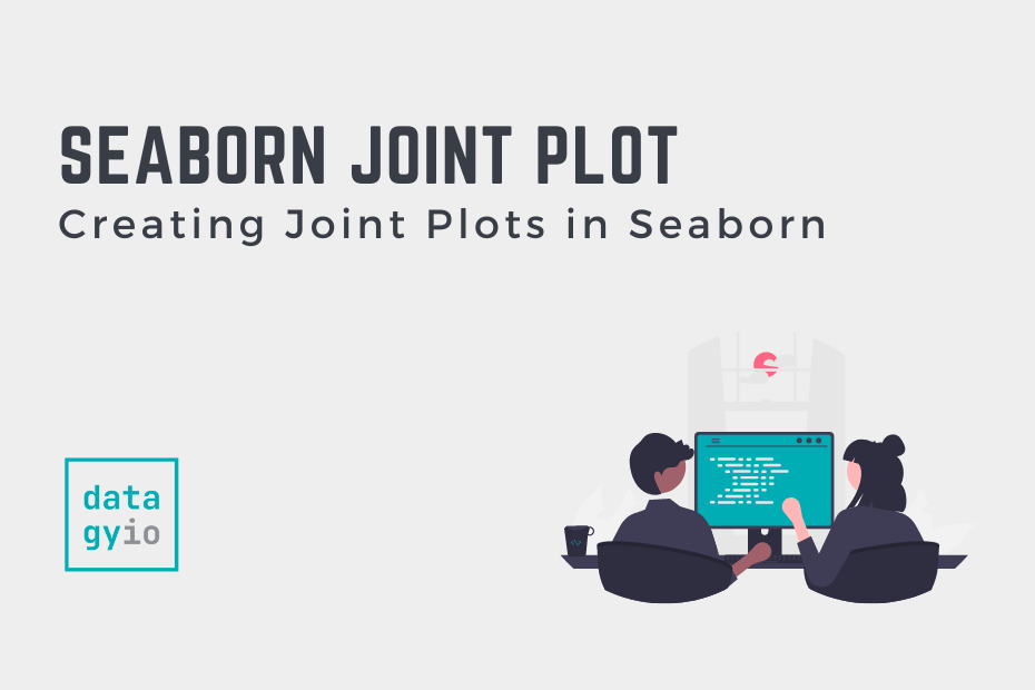 Seaborn jointplot() - Creating Joint Plots in Seaborn Cover Image