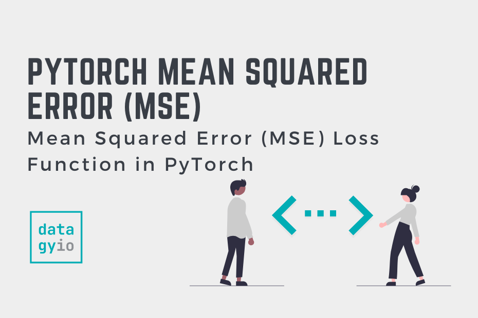 Mean Squared Error (MSE) Loss Function in PyTorch Cover Image