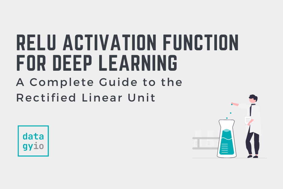 RELU Activation Function for Deep Learning A Complete Guide to the Rectified Linear Unit Cover Image